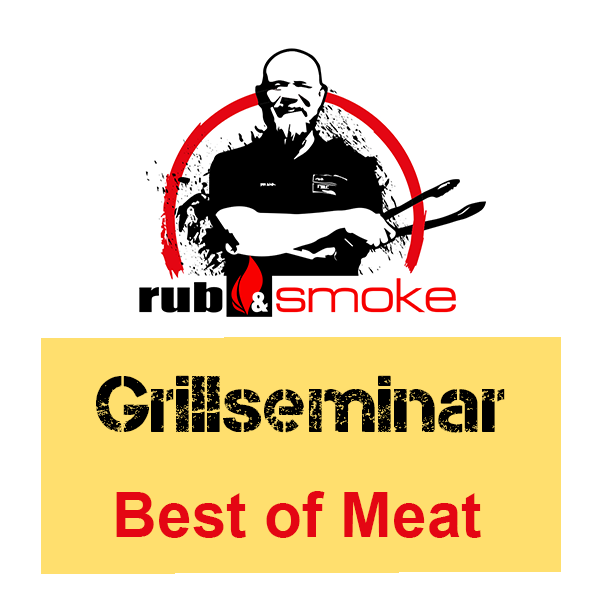 Grillseminar Best of Meat