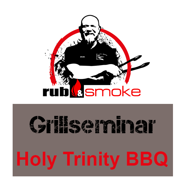 Grillseminar Holy Trinity BBQ Course